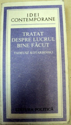 TRATAT DESPRE LUCRUL BINE FACUT-TADEUSZ KOTARBINSKI foto