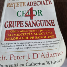 Retete adecvate celor 4 grupe sanguine - Peter J D'adamo