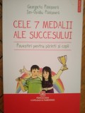 Cele 7 medalii ale succesului. Povestiri pentru parinti si copii, G. Panisoara
