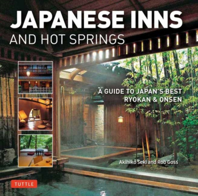 Japanese Inns and Hot Springs: A Guide to Japan&amp;#039;s Best Ryokan &amp;amp; Onsen foto