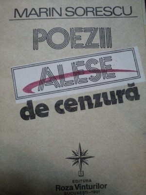 POEZII ALESE DE CENZURA de MARIN SORESCU,BUC.1991 foto
