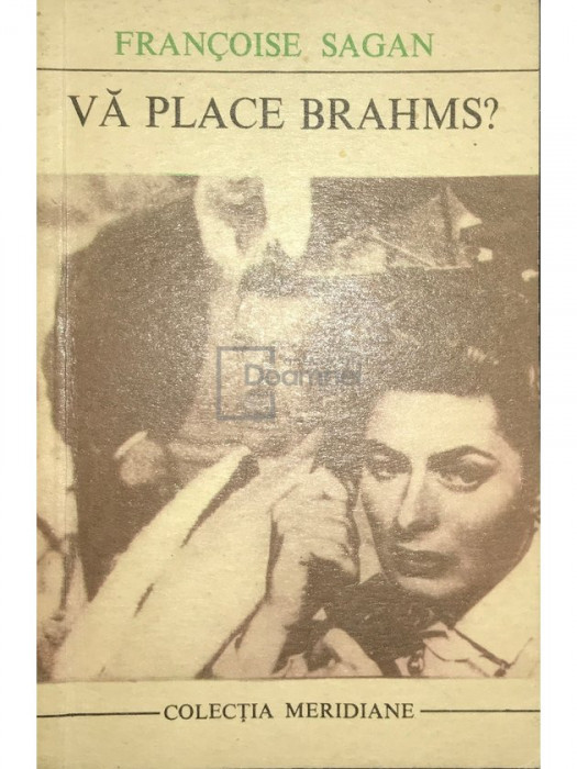 Francoise Sagan - Vă place Brahms? (editia 1971)