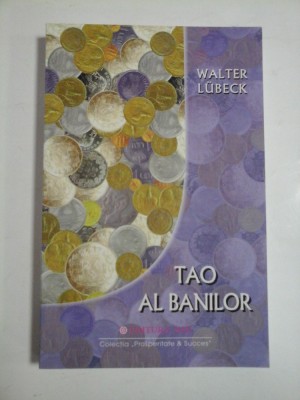 TAO AL BANILOR - Walter LUBECK foto