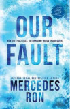 Our Fault. Culpables #3 - Mercedes Ron