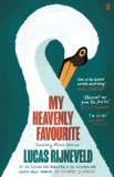 My Heavenly Favourite : FROM THE WINNERS OF THE INTERNATIONAL BOOKER PRIZE - Editura SAS Gardners EU