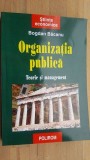 Organizatia publica teorie si management- Bogdan Bacanu