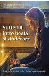 Sufletul intre boala si vindecare - Sfantul Nicolae, Noul Marturisitor