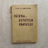 Aurel Voina - Igiena si estetica parului - 1939