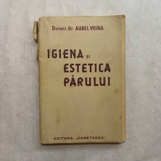 Aurel Voina - Igiena si estetica parului - 1939