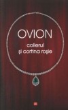 Cumpara ieftin Ovion. Colierul si cortina rosie/Ovidiu Ionita