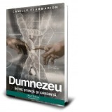 Dumnezeu intre stiinta si credinta - Camille Flammarion