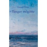 Tenger m&ouml;g&ouml;tte - Vasadi P&eacute;ter