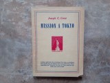 MAISSION A TOKYO - JOSEPH C. CREW , 1942