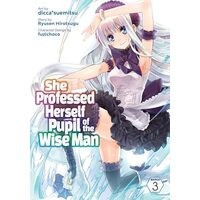 She Professed Herself Pupil of the Wise Man (Manga) Vol. 3