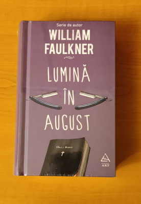 William Faulkner - Lumină &amp;icirc;n august (sigilat / &amp;icirc;n țiplă) foto