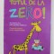 TOTUL DE LA ZERO ! MATEMATICA SI EXPLORAREA MEDIULUI - FISE DE LUCRU PENTRU CLASA PREGATITOARE de ROXANA GAVRILA si MARILENA NICOLAE , 2012