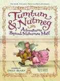 Tumtum &amp; Nutmeg: Adventures Beyond Nutmouse Hall