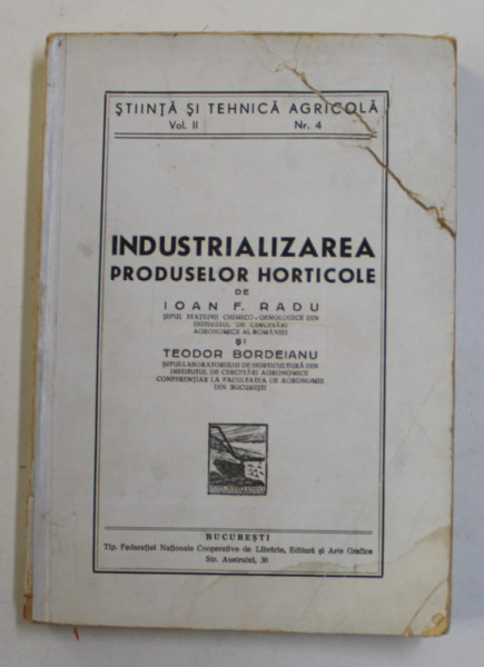 INDUSTRIALIZAREA PRODUSELOR HORTICOLE de IOAN F . RADU si TEODOR BORDEIANU , 1946