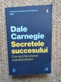 Secretele succesului - Dale Carnegie