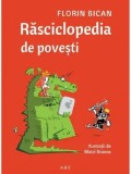 Cumpara ieftin Rasciclopedia de povesti/Florin Bican