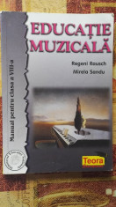 EDUCATIE MUZICALA - Manual pentru clasa a VIII-a - Regeni Rausch, Mirela Sandu foto