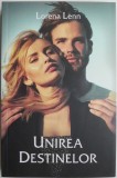 Unirea Destinelor &ndash; Lorena Lenn - Roman Beletristica