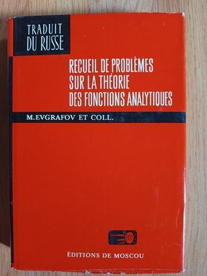 Recueil de problemes sur la theorie des fonctions analytiques- M.Evgrafov et coll. foto