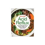Healing Acid Reflux: Your 30-Day Diet Plan to Identify Triggers and Restore Health