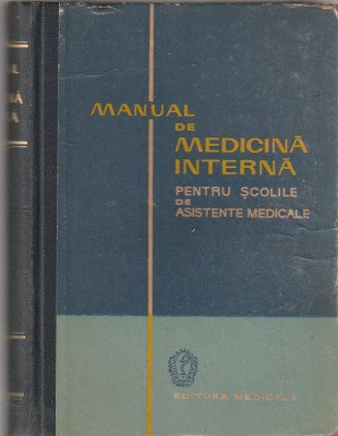 C. PAUNESCU - MANUAL DE MEDICINA INTERNA PENTRU SCOLILE DE ASISTENTE MEDICALE foto