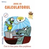 Jocul cu calculatorul. Caiet de lucru pentru clasa pregatitoare -