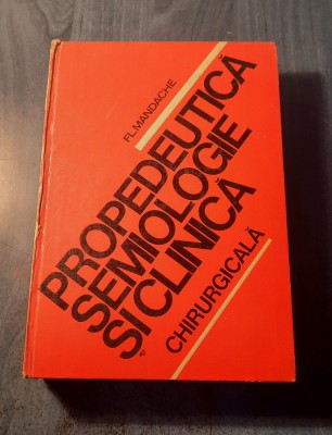 Propedeutica semiologie si clinica chirurgicala Florian Mandache foto