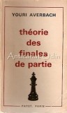 Cumpara ieftin Theorie Finales Partie Youri Averbach, Sah, Franceza, 1971, Payot, 170 Pagini