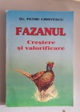 Petre Cristescu - Fazanul. Crestere si valorificare