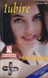 Carte Gloria Tate - Iubire fara suferinta, Psihologie, Niculescu, Brosata, Romana, 159 pagini, 2001