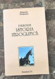 Despre Istoria Ieroglifică" scrisă de Manuela Tănăsescu
