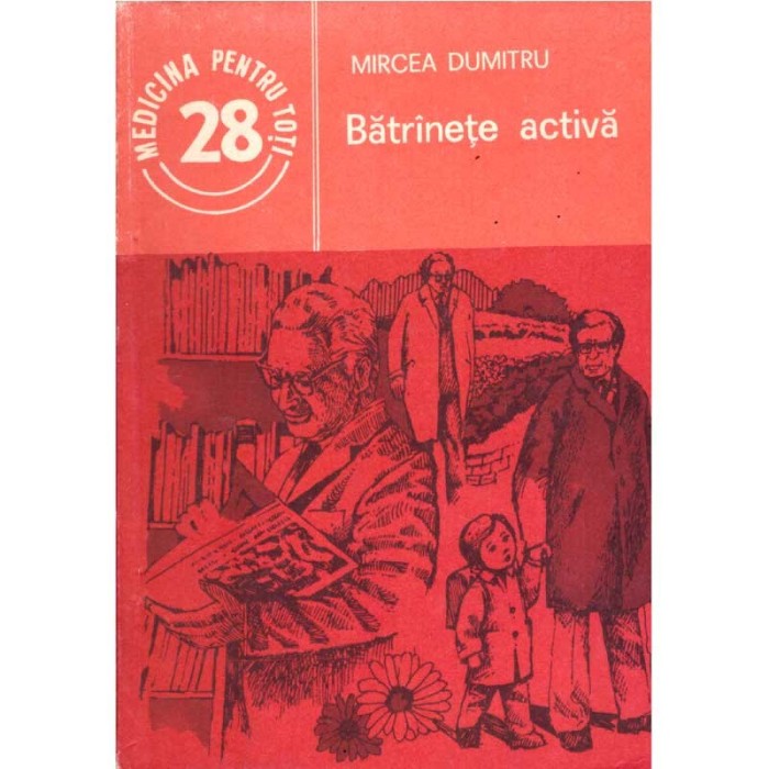 Mircea Dumitru - Batranete activa - 136078