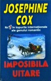 Josephine Cox - Imposibila uitare