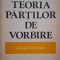 Teoria partilor de vorbire. Aplicatii la adverb &ndash; Dumitru Nica