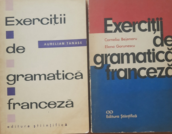 LOT 2 CARTI: EXERCITII DE GRAMATICA FRANCEZA- AURELIAN TANASE, CORNELIA BEJENARU