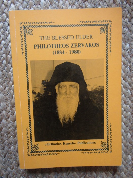 THE BLESSED ELDER PHILOTHEOS ZERVAKOS 1884-1980