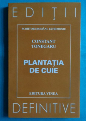 Constant Tonegaru &amp;ndash; Plantatia de cuie ( opere complete avangarda ) foto