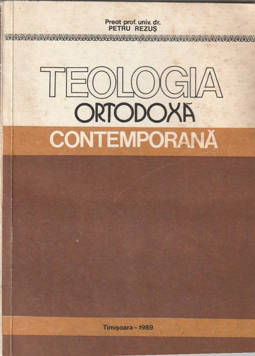 PREOT PROF. UNIV. DR. PETRU REZUS - TEOLOGIA ORTODOXA CONTEMPORANA