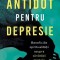 Antidot Pentru Depresie, Lisa Miller - Editura Bookzone