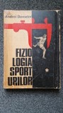 FIZIOLOGIA SPORTURILOR - Andrei Demeter