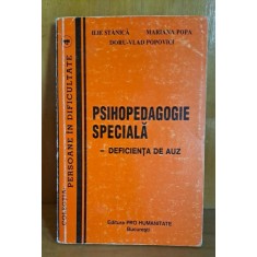 Psihopedagogie speciala. Deficiente de auz - Ilie Stanica