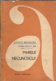 Marele necunoscut - Stefan Mihalcea