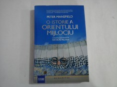 O ISTORIE A ORIENTULUI MIJLOCIU - PETER MANSFIELD