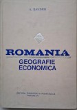 Romania. Geografie economica &ndash; I. Sandru - Carte Economie Politica