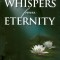 Whispers from Eternity: A Book of Answered Prayers