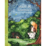 M&aacute;zli &eacute;s Szam&oacute;ca - A titkos erdő felfedez&eacute;se - Schmuck &Eacute;va